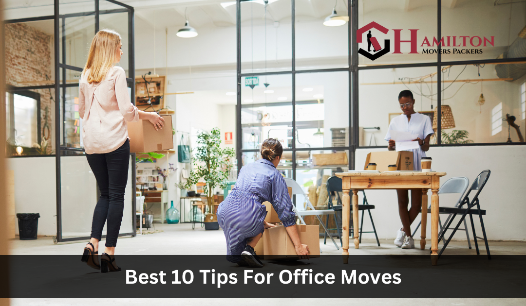 Best 10 Tips For Office Moves