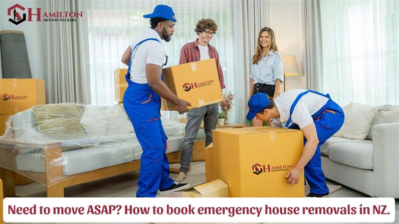 Need To Move ASAP? How To Book Emergency House Removals NZ